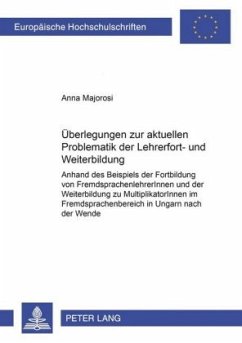 Überlegungen zu der aktuellen Problematik der Lehrerfort- und -weiterbildung - Majorosi, Anna