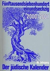Jüdischer Kalender / 2000-2001 (5761) / 18. Jahrgang. Fünftausendsiebenhunderteinundsechzig