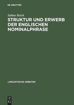 Struktur und Erwerb der englischen Nominalphrase - Reich, Sabine