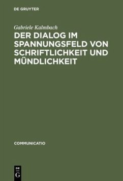 Der Dialog im Spannungsfeld von Schriftlichkeit und Mündlichkeit