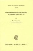 Herrschaftsstruktur und Machtverteilung im politischen System der USA. Herrschaftsstruktur und Machtverteilung im politischen System der USA.