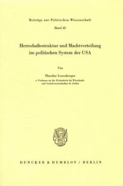 Herrschaftsstruktur und Machtverteilung im politischen System der USA. - Leuenberger, Theodor