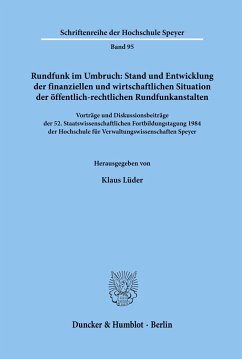 Rundfunk im Umbruch: Stand und Entwicklung der finanziellen und wirtschaftlichen Situation der öffentlich-rechtlichen Rundfunkanstalten. - Lüder, Klaus (Hrsg.)