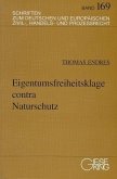 Eigentumsfreiheitsklage contra Naturschutz