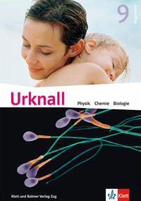 Urknall. Physik, Chemie, Biologie - Ausgabe Schweiz / Schulbuch 9