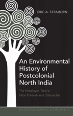 An Environmental History of Postcolonial North India - Strahorn, Eric A.