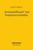 "Formenmißbrauch" und Kompetenzverständnis