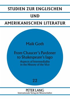 From Chaucer¿s Pardoner to Shakespeare¿s Iago - Goth, Maik