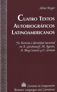Cuatro textos autobiográficos latinoamericanos - Berger, Silvia