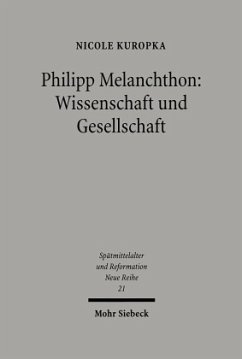 Philipp Melanchthon: Wissenschaft und Gesellschaft - Kuropka, Nicole