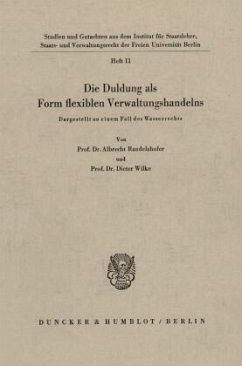 Die Duldung als Form flexiblen Verwaltungshandelns. - Randelzhofer, Albrecht;Wilke, Dieter