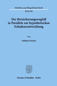 Der Bereicherungswegfall in Parallele zur hypothetischen Schadensentwicklung. - Frieser, Andreas