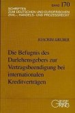 Die Befugnis des Darlehensgebers zur Vertragsbeendigung bei internationalen Kreditverträgen