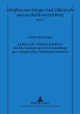 Einfluss der Marktintegration auf die Auslegung und Anwendung des europäischen Wettbewerbsrechts Einfluss der Marktintegration auf die Auslegung und Anwendung des europäischen Wettbewerbsrechts