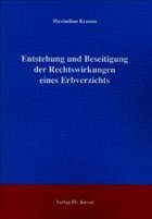 Cover Entstehung und Beseitigung der Rechtswirkungen eines Erbverzichts