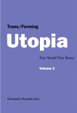 Trans/Forming Utopia - Volume II