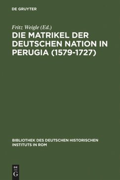 Die Matrikel der Deutschen Nation in Perugia (1579-1727)