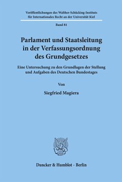 Parlament und Staatsleitung in der Verfassungsordnung des Grundgesetzes. - Magiera, Siegfried