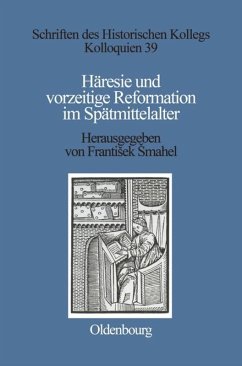 Häresie und vorzeitige Reformation im Spätmittelalter - Šmahel, František (Hrsg.)