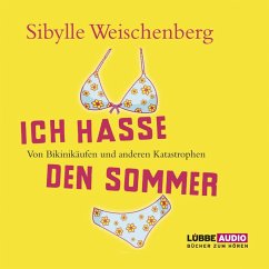 Ich hasse den Sommer (MP3-Download) - Weischenberg, Sibylle