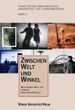 Zwischen Welt und Winkel. Alfred Guldens Werk- und Lesebuch - Scholdt, Günter (Hrsg.)