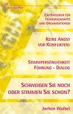 ťSCHWEIGEN SIE NOCH ODER STIMMEN SIE SCHON?Ť STIMMPERSÖNLICHKEIT - FÜHRUNG - DIALOG