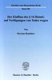 Der Einfluss des 14 HeimG auf Verfügungen von Todes wegen.