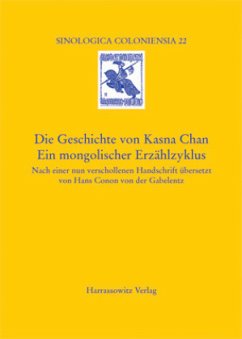 Die Geschichte von Kasna Chan. Ein mongolischer Erzählzyklus