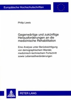 Gegenwärtige und zukünftige Herausforderungen an die medizinische Rehabilitation - Lewis, Philip