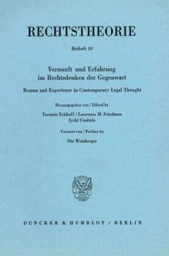 Vernunft und Erfahrung im Rechtsdenken der Gegenwart / Reason and Experience in Contemporary Legal Thought. - Eckhoff, Torstein / Friedman, Lawrence M. / Uusitalo, Jyrki (Hgg.)