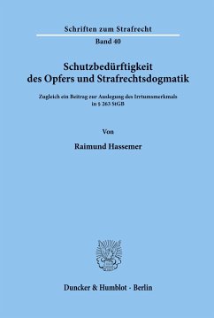 Schutzbedürftigkeit des Opfers und Strafrechtsdogmatik. - Hassemer, Raimund