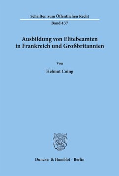 Ausbildung von Elitebeamten in Frankreich und Großbritannien. - Coing, Helmut