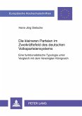 Die kleineren Parteien im Zweikräftefeld des deutschen Volksparteiensystems Die kleineren Parteien im Zweikräftefeld des deutschen Volksparteiensystems