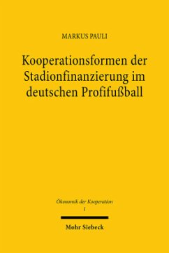 Kooperationsformen der Stadionfinanzierung im deutschen Profifußball - Pauli, Markus