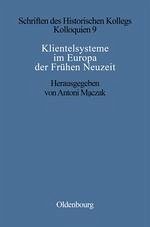 Klientelsysteme im Europa der Frühen Neuzeit - Müller-Luckner, Elisabeth