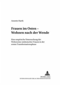 Frauen im Osten - Wohnen nach der Wende - Harth, Annette