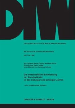 Die wirtschaftliche Entwicklung der Bundesländer in den siebziger und achtziger Jahren - - Geppert, Kurt;Görzig, Bernd;Kirner, Wolfgang