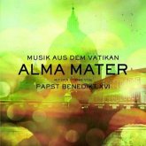 Alma Mater - Musik aus dem Vatikan, mit der Stimme von Papst Benedict XVI (Jewel Case)