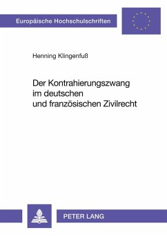 Cover Der Kontrahierungszwang im deutschen und französischen Zivilrecht