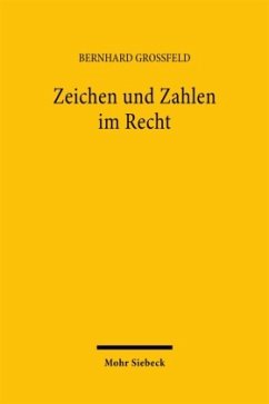 Zeichen und Zahlen im Recht - Grossfeld, Bernhard