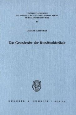 Das Grundrecht der Rundfunkfreiheit. - Scheuner, Ulrich