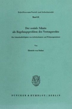 Der soziale Schutz als Regelungsproblem des Vertragsrechts. - Stebut, Dietrich von Der soziale Schutz als Regelungsproblem des Vertragsrechts. - Stebut, Dietrich von