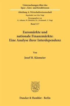 Euromärkte und nationale Finanzmärkte: Eine Analyse ihrer Interdependenz. - Käsmeier, Josef H.