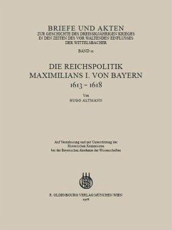 Briefe und Akten zur Geschichte des Dreißigjährigen Krieges in den Zeiten des vorwaltenden Einflusses der Wittelsbacher - Altmann, Hugo