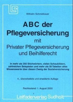 ABC der Pflegeversicherung mit Privater Pflegeversicherung und Beihilferecht - Schmidbauer, Wilhelm