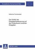 Der Einfluß der Ehegattenbesteuerung auf den Drittaufwand zwischen Ehegatten Der Einfluß der Ehegattenbesteuerung auf den Drittaufwand zwischen Ehegatten