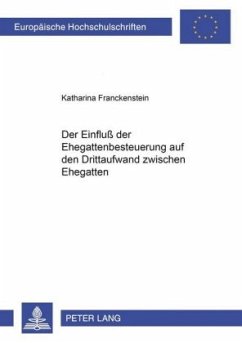 Cover Der Einfluß der Ehegattenbesteuerung auf den Drittaufwand zwischen Ehegatten
