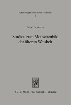 Studien zum Menschenbild der älteren Weisheit (Spr 10ff) - Hausmann, Jutta