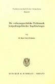 Die verfassungsrechtliche Problematik konjunkturpolitischer Regelbindungen. Die verfassungsrechtliche Problematik konjunkturpolitischer Regelbindungen.