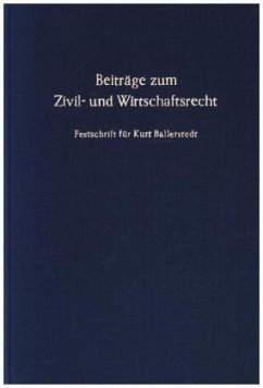 Beiträge zum Zivil- und Wirtschaftsrecht. - Flume, Werner / Raisch, Peter / Steindorff, Ernst (Hgg.)